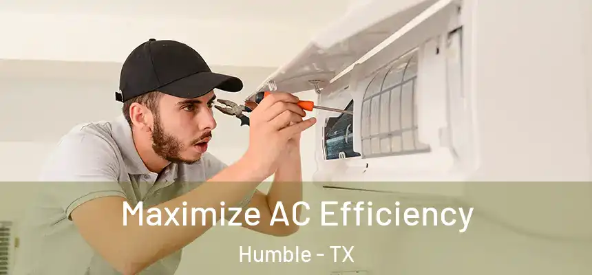  Maximize AC Efficiency Humble - TX